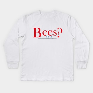 Bees? Jeb? Kids Long Sleeve T-Shirt